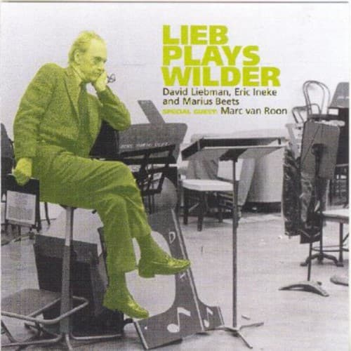 David Liebman - Lieb Plays Wilder  - COMPACT DISCS