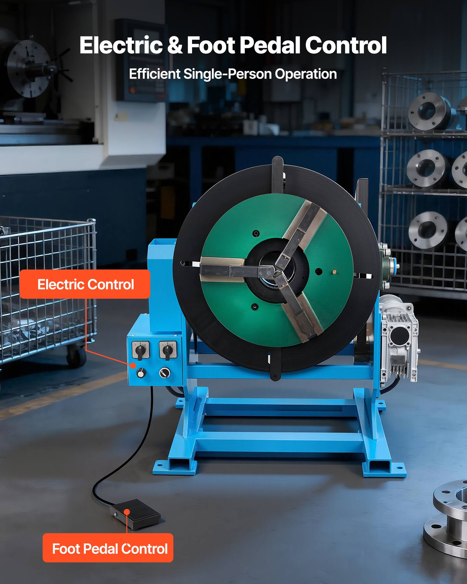 Electric & Foot Pedal Control  
Efficient Single-Person Operation  

Electric Control  
Foot Pedal Control