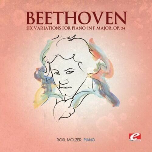 BEETHOVEN  
SIX VARIATIONS FOR PIANO IN F MAJOR, OP. 34  

ROSL MOLZER, PIANO