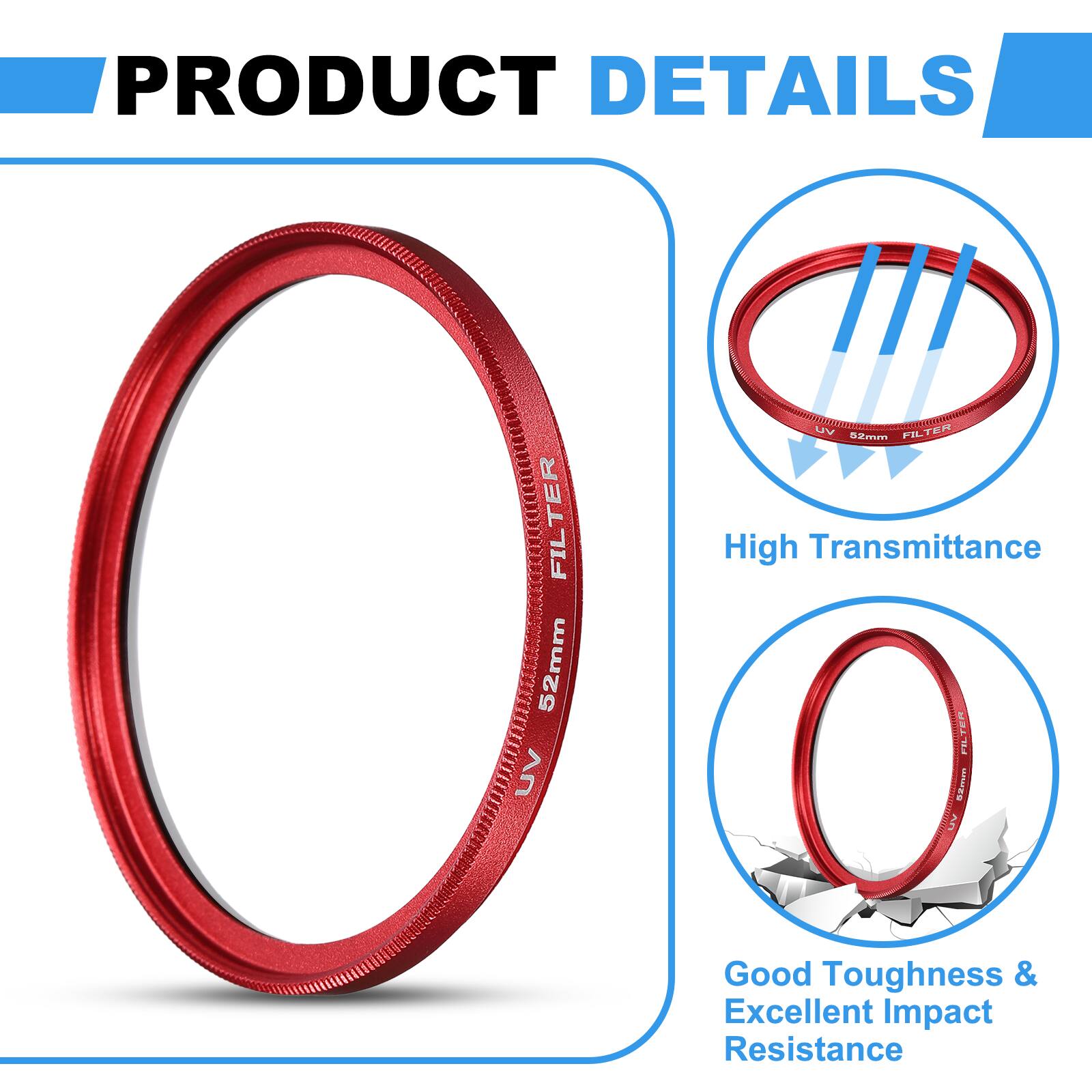 PRODUCT DETAILS

UV 52mm FILTER

- High Transmittance
- Good Toughness & Excellent Impact Resistance