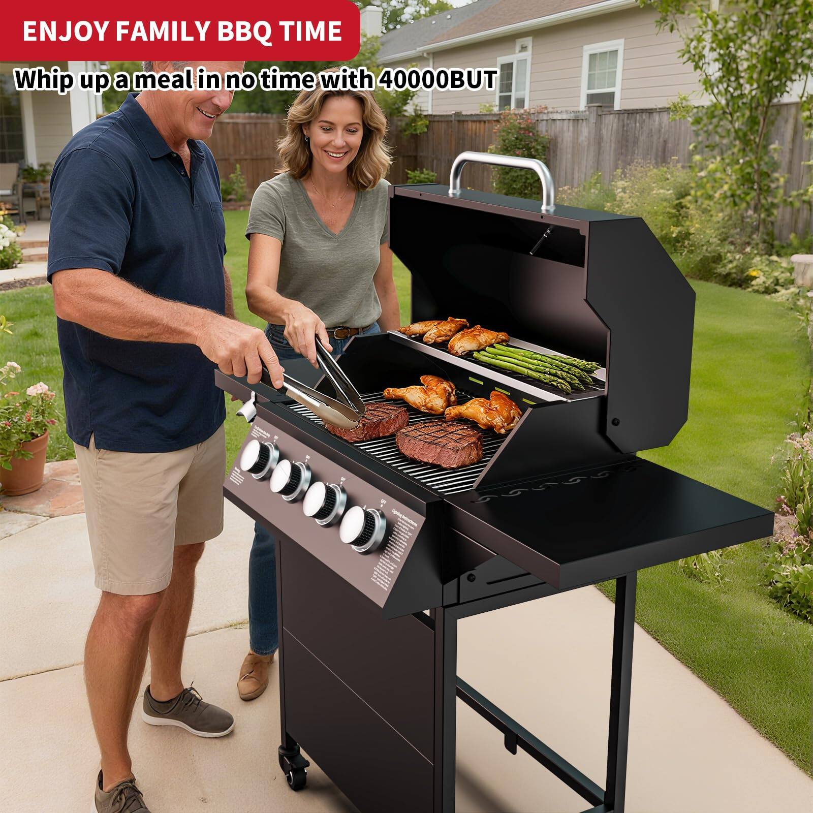 ENJOY FAMILY BBQ TIME  
Whip up a meal in no time with 40000BUT