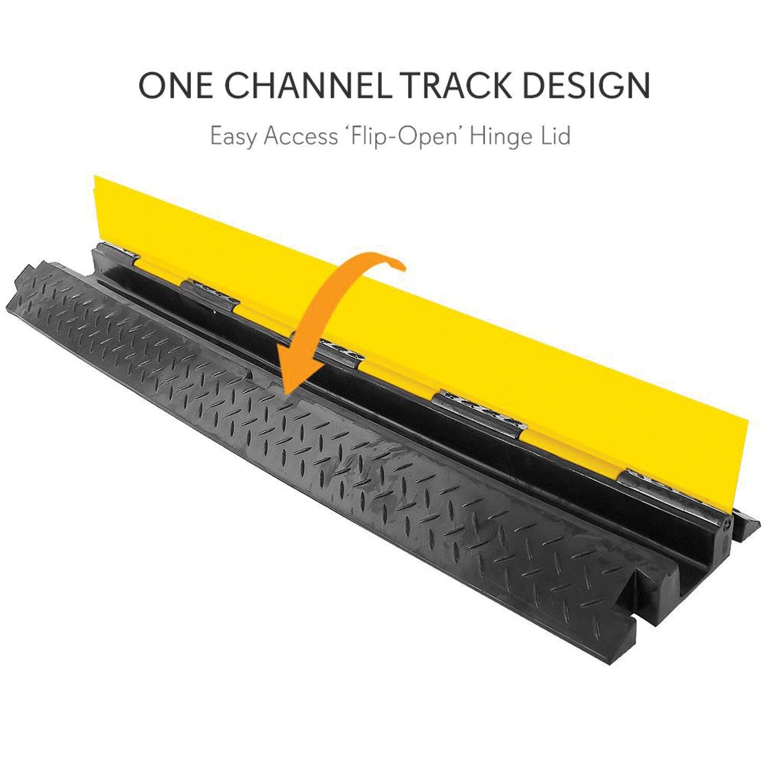 ONE CHANNEL TRACK DESIGN  
Easy Access 'Flip-Open' Hinge Lid