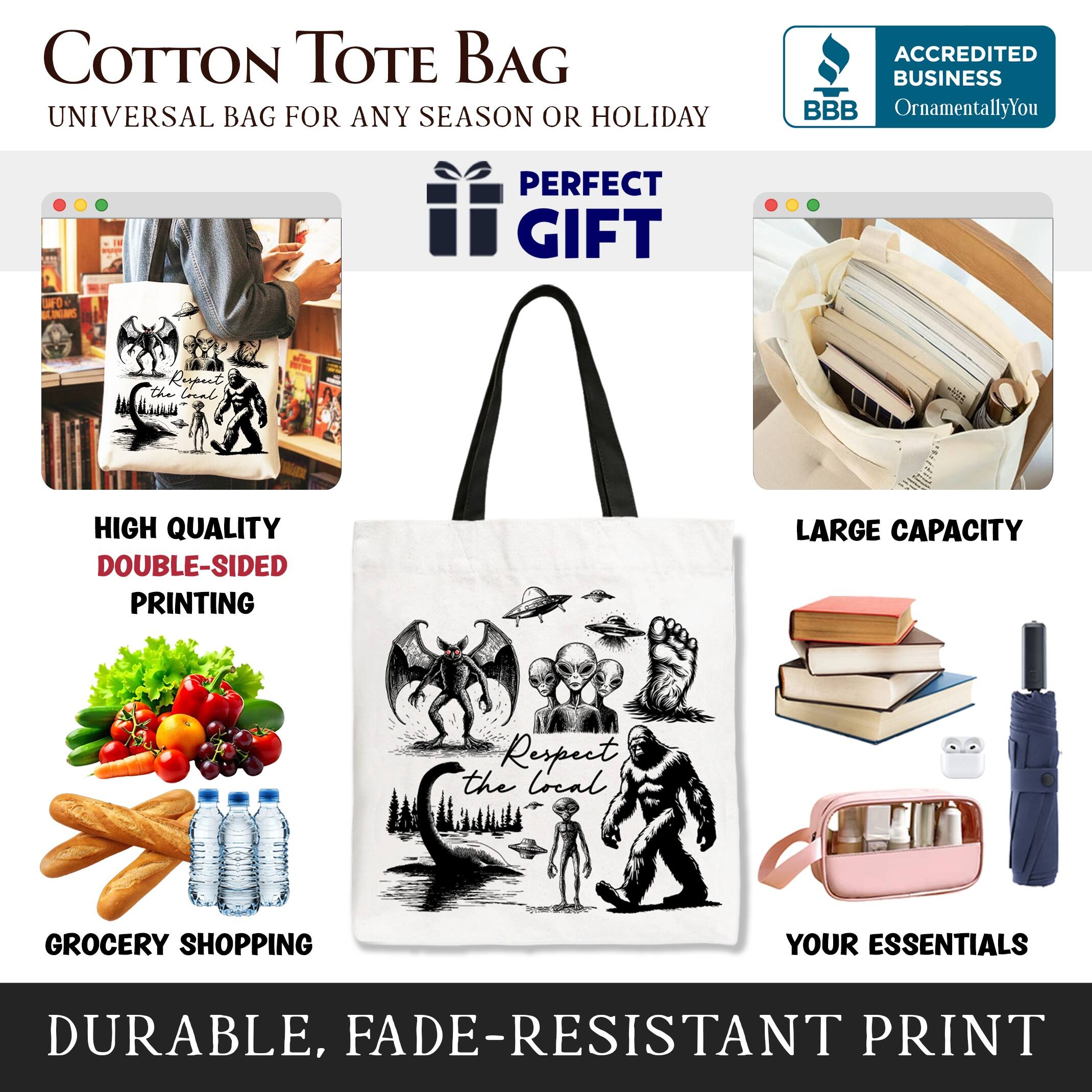 COTTON TOTE BAG  
UNIVERSAL BAG FOR ANY SEASON OR HOLIDAY  

ACCREDITED BUSINESS  
BBB  
OrnamentallyYou  

PERFECT GIFT  

HIGH QUALITY  
DOUBLE-SIDED PRINTING  

LARGE CAPACITY  

GROCERY SHOPPING  
YOUR ESSENTIALS  

DURABLE, FADE-RESISTANT PRINT