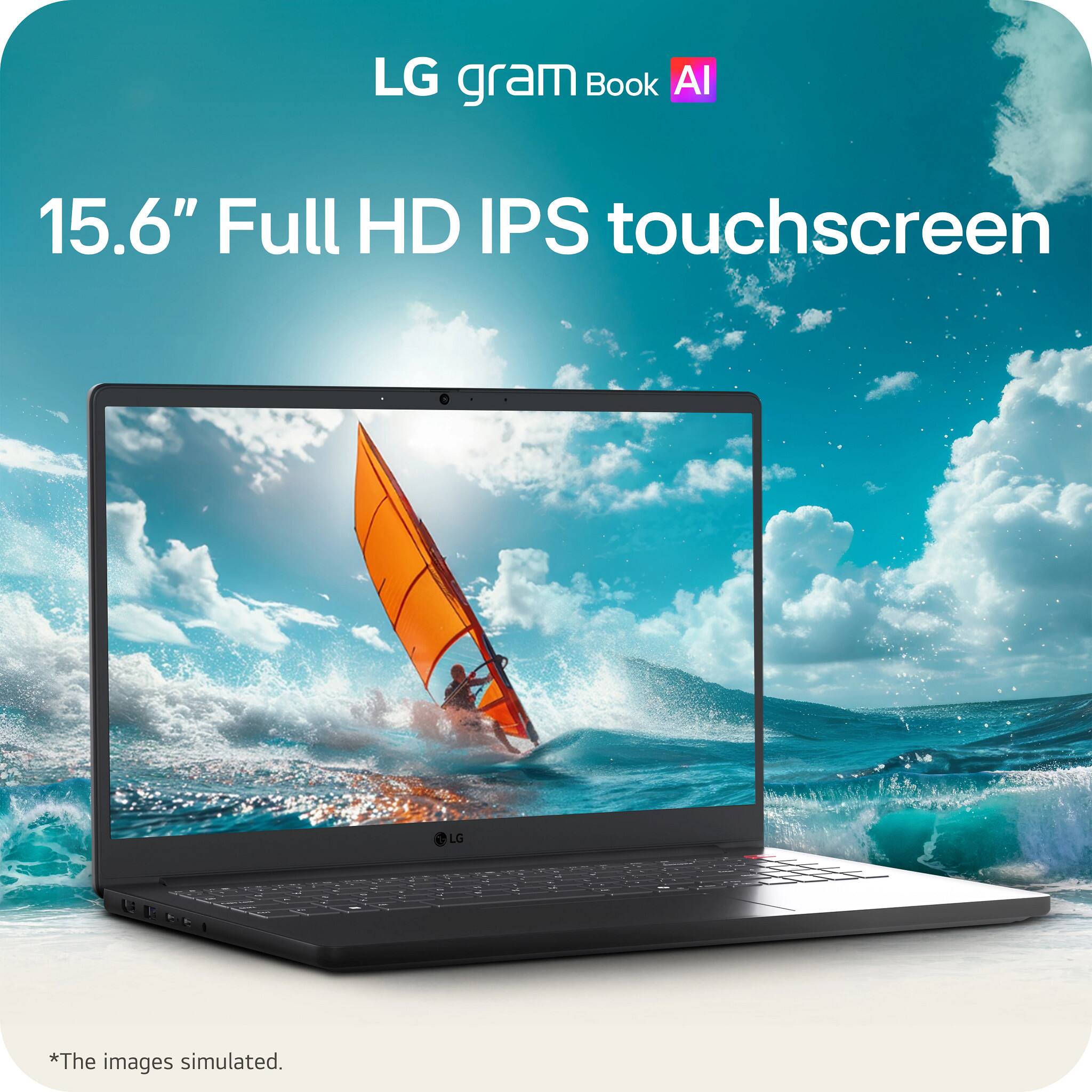 LG gram Book AI 15.6" Full HD IPS touchscreen  
*The images simulated.