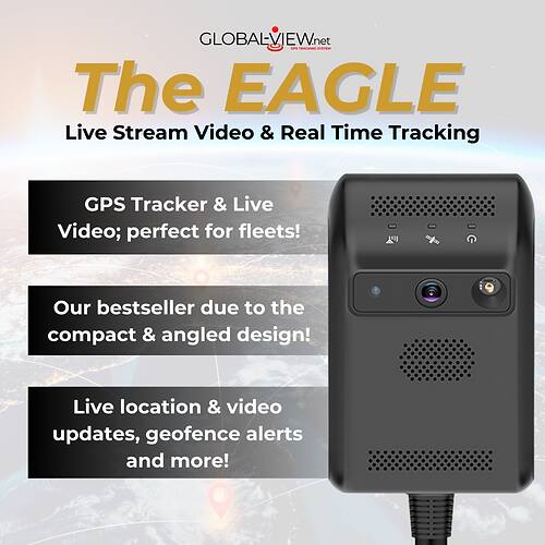 GLOBAL-VIEW.net  
The EAGLE  
Live Stream Video & Real Time Tracking  

GPS Tracker & Live Video; perfect for fleets!  

Our bestseller due to the compact & angled design!  

Live location & video updates, geofence alerts and more!