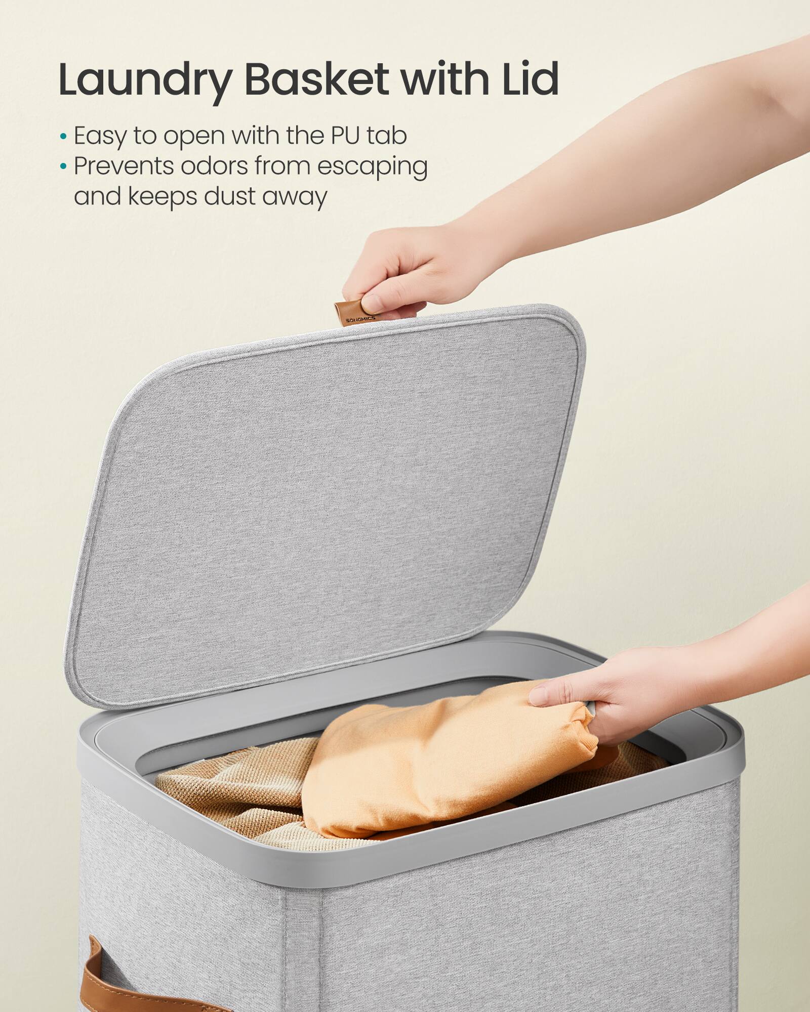 Laundry Basket with Lid

- Easy to open with the PU tab
- Prevents odors from escaping and keeps dust away