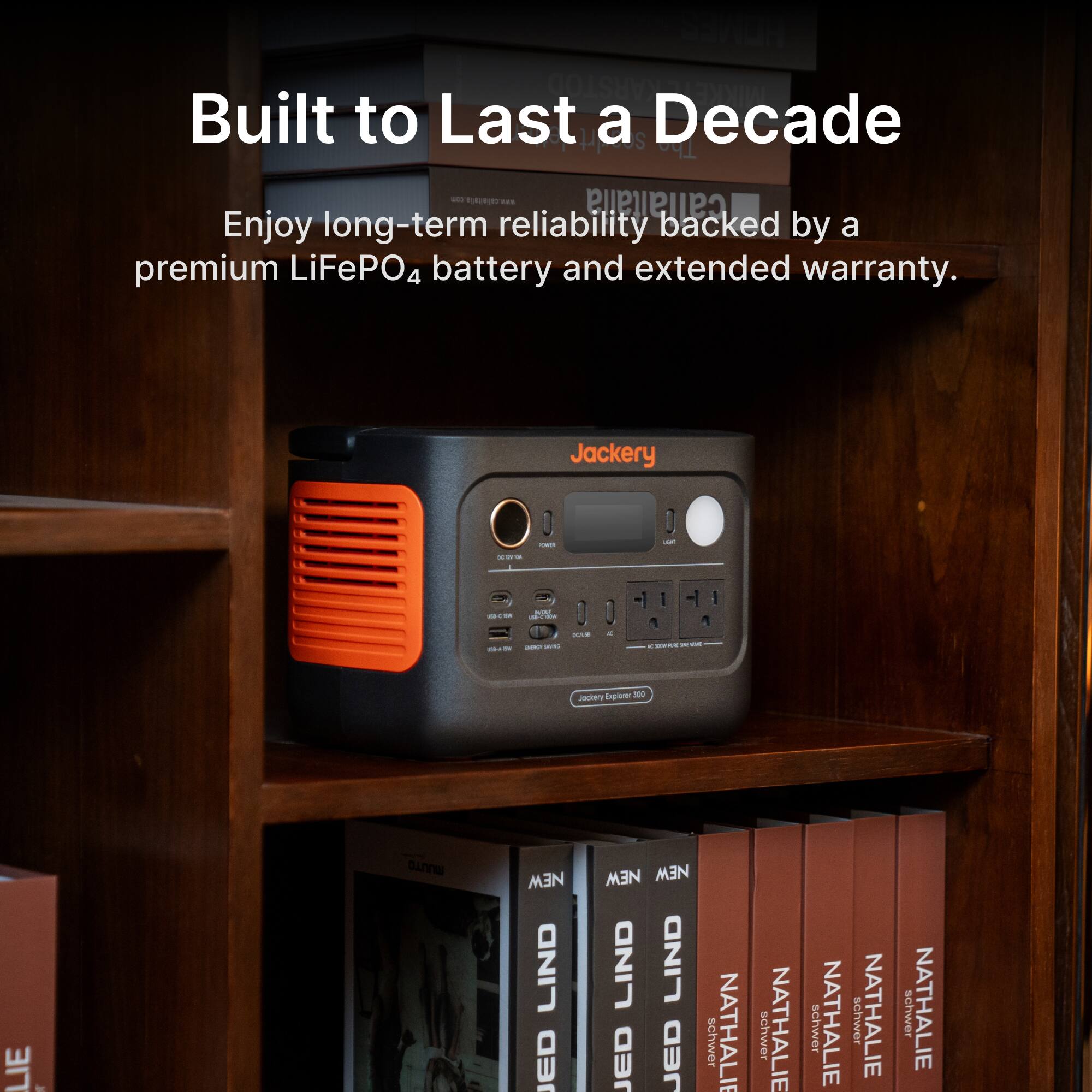 Built to Last a Decade

Enjoy long-term reliability backed by a premium LiFePO4 battery and extended warranty.

Jackery Explorer 300