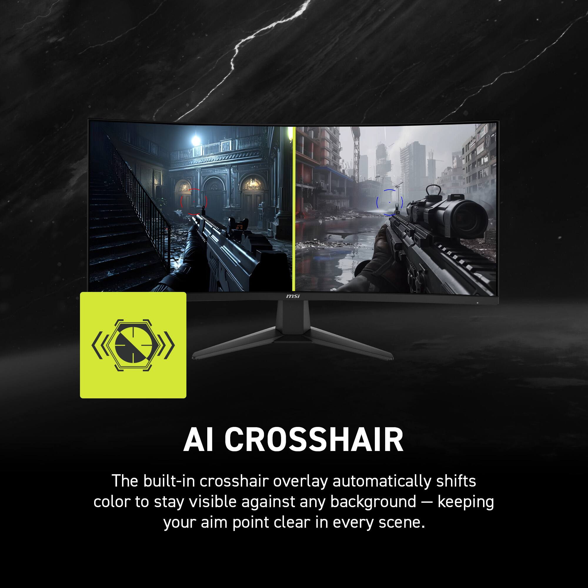 AI CROSSHAIR

The built-in crosshair overlay automatically shifts color to stay visible against any background — keeping your aim point clear in every scene.