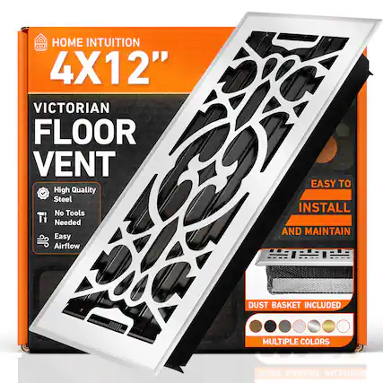 HOME INTUITION
4X12"
VICTORIAN FLOOR VENT
EASY TO INSTALL AND MAINTAIN
High Quality Steel
No Tools Needed
Easy Airflow
DUST BASKET INCLUDED
MULTIPLE COLORS