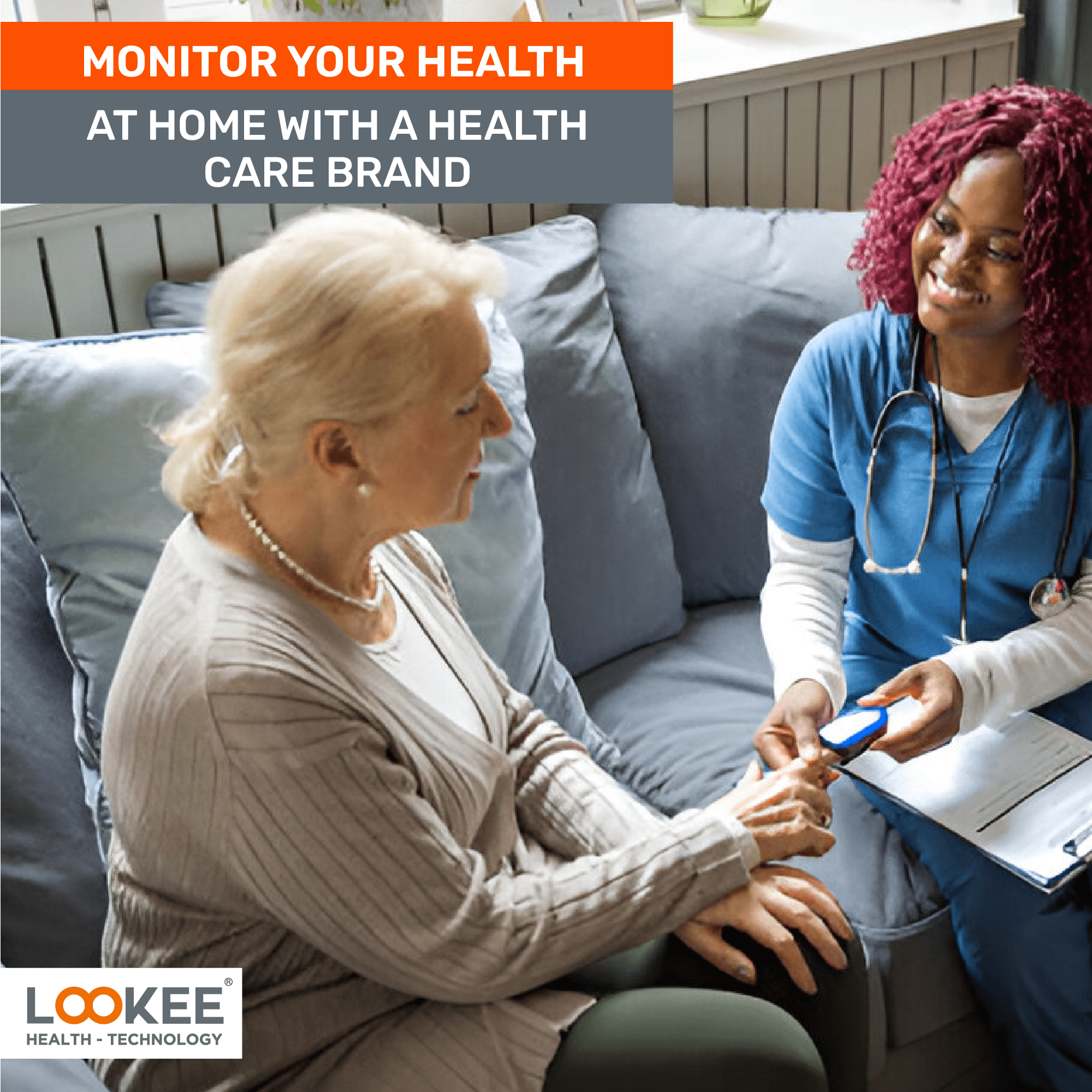 MONITOR YOUR HEALTH  
AT HOME WITH A HEALTH CARE BRAND  

LOOKEE  
HEALTH - TECHNOLOGY