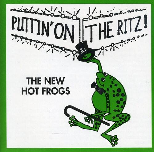 PUTTIN' ON THE RITZ!  
THE NEW HOT FROGS