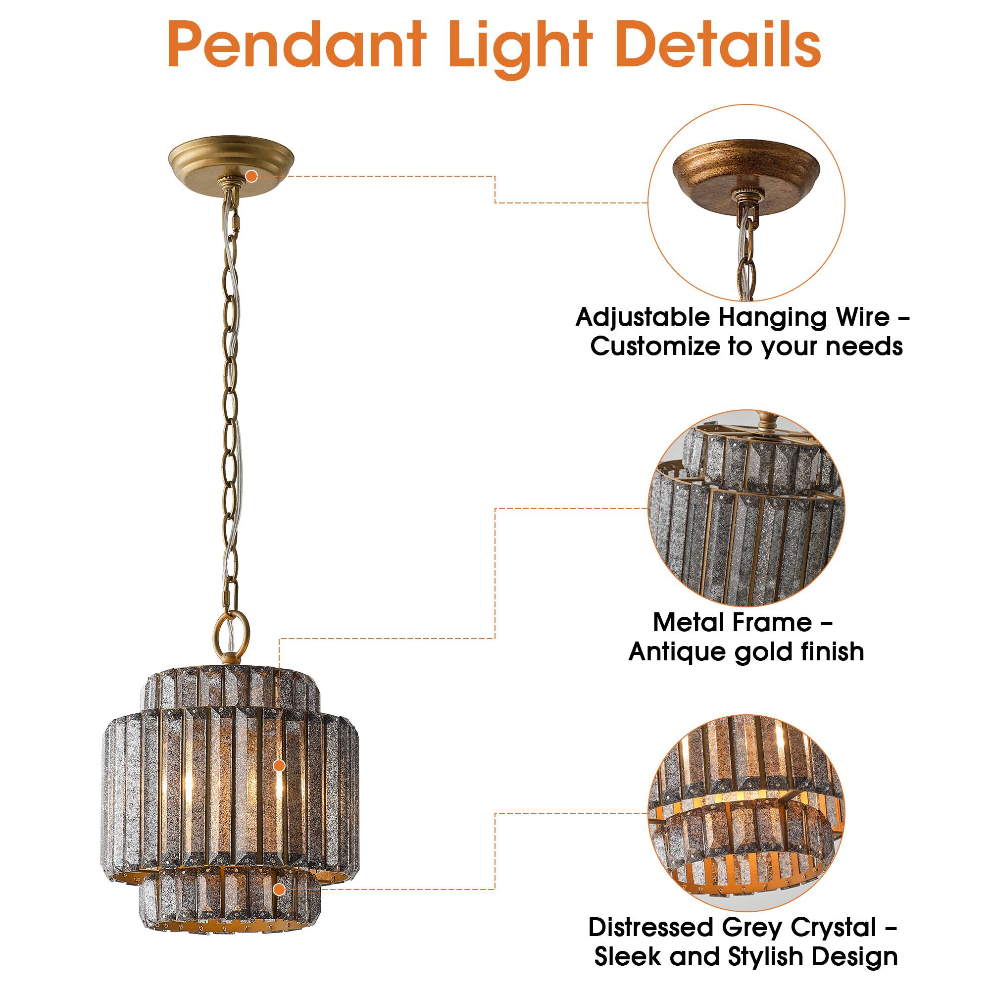 Pendant Light Details

- Adjustable Hanging Wire - Customize to your needs
- Metal Frame - Antique gold finish
- Distressed Grey Crystal - Sleek and Stylish Design