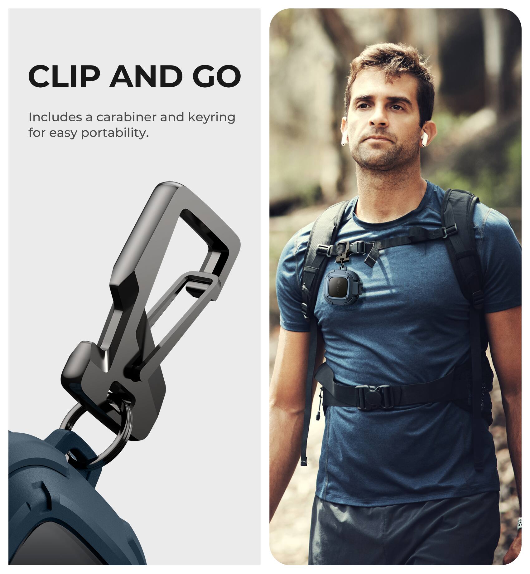 CLIP AND GO  
Includes a carabiner and keyring for easy portability.