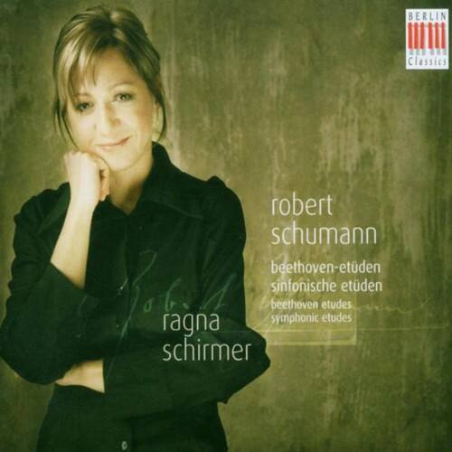 BERLIN Classics

robert schumann  
beethoven-etuden  
sinfonische etuden  
beethoven etudes  
symphonic etudes  

ragna schirmer