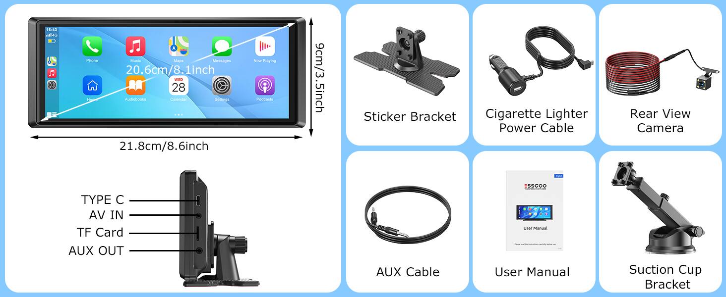 16:43 w14G  
A Plone MusicC Maps Messages 20.6cm/8.1inch WED 28 Hope Audiobodks Calendar Settings .. 21.8cm/8.6inch Now Playing Podcasts 9cm/3.5inch Sticker Bracket Cigarette Lighter Power Cable Rear View Camera - SSGOO TYPE C VA IN TF Card AUX OUT AUX Cable . + . user Manual User Manual Suction Cup Bracket