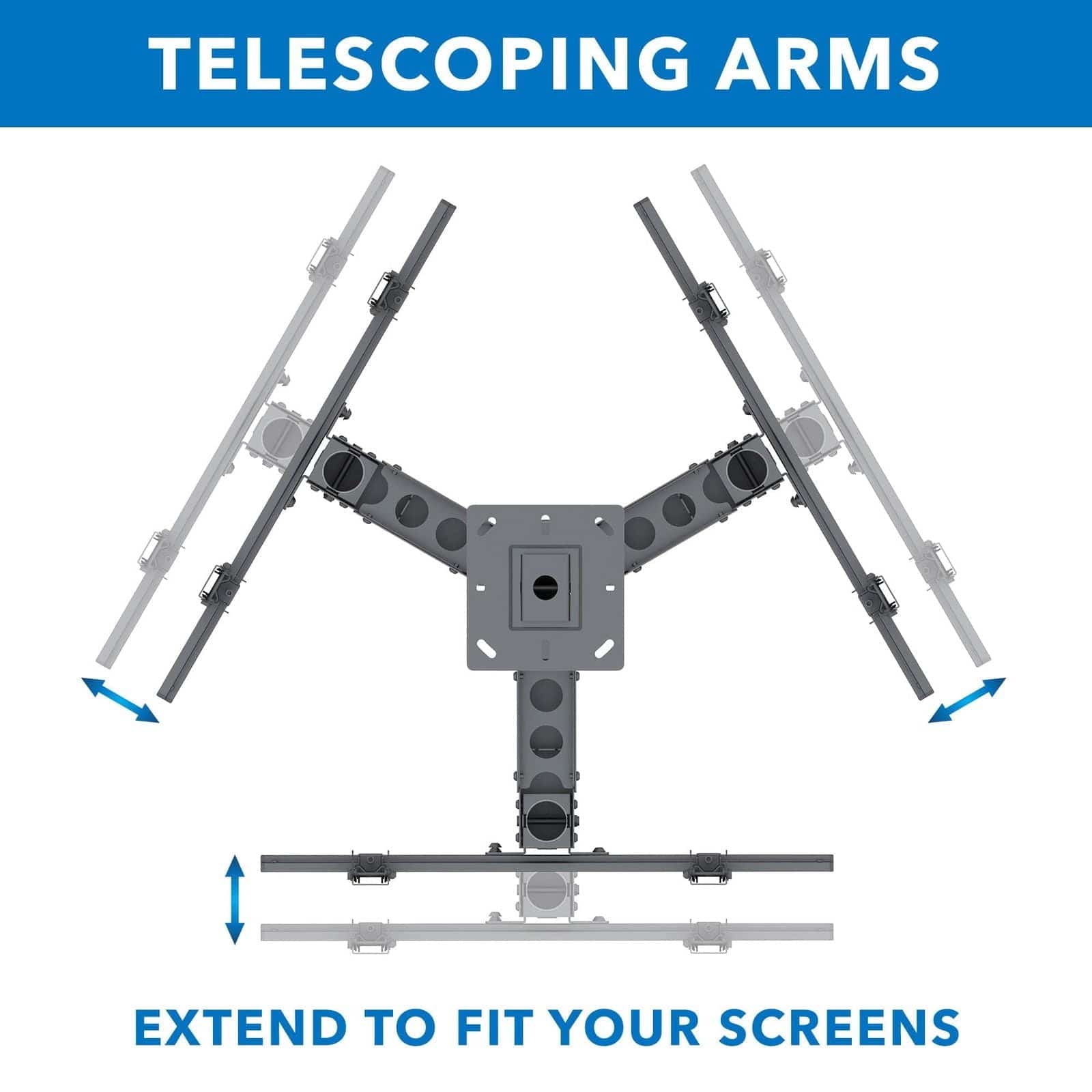TELESCOPING ARMS

EXTEND TO FIT YOUR SCREENS