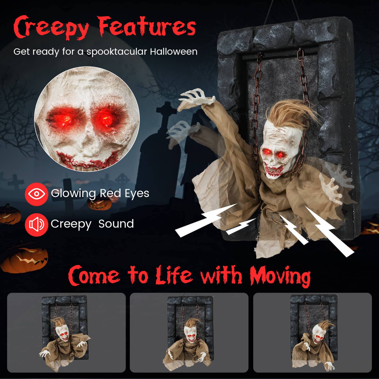 Creepy Features  
Get ready for a spooktacular Halloween  

Glowing Red Eyes  
Creepy Sound  

Come to Life with Moving
