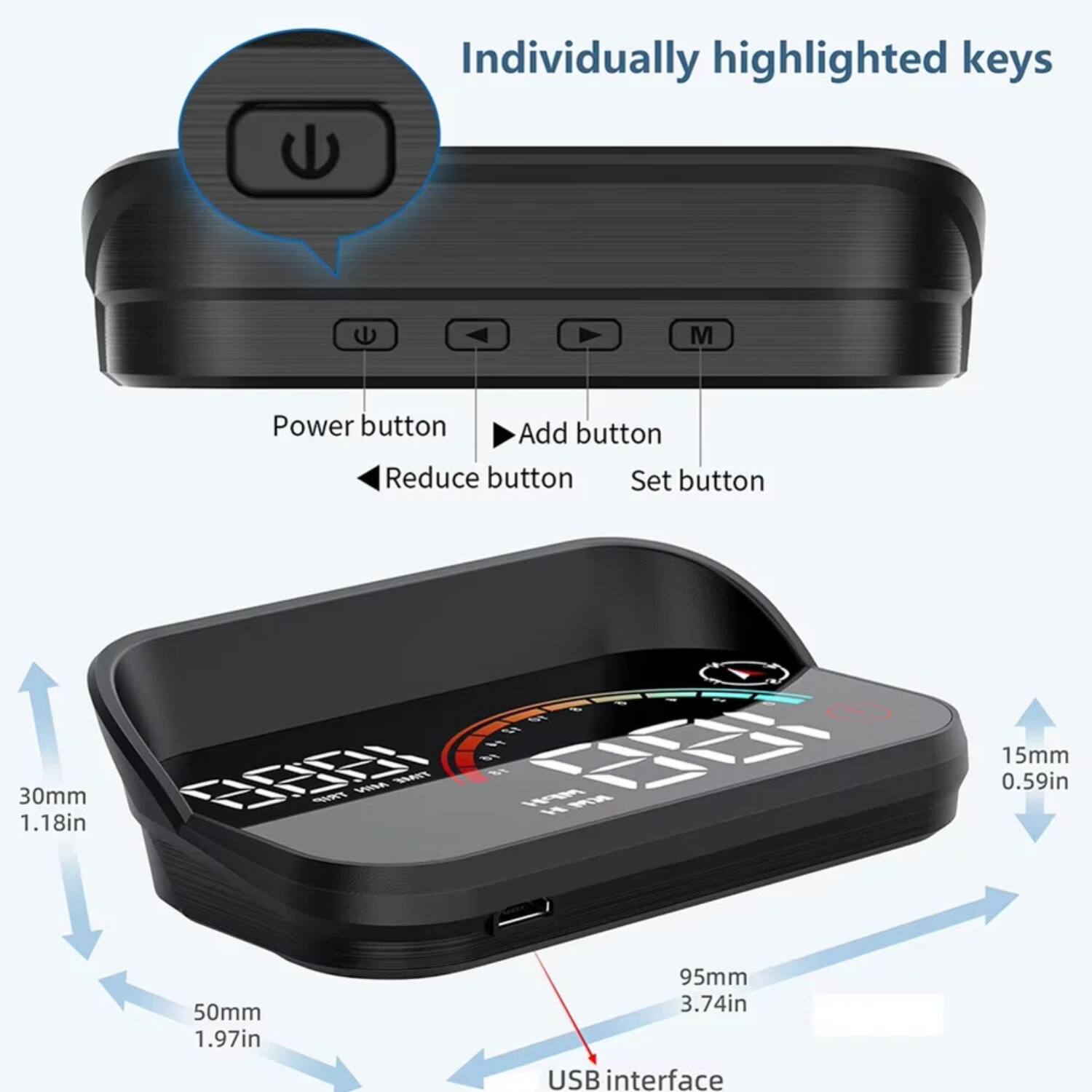 Individually highlighted keys

- Power button
- Add button
- Reduce button
- Set button

Dimensions:
- 30mm (1.18in)
- 50mm (1.97in)
- 15mm (0.59in)
- 95mm (3.74in)

USB interface