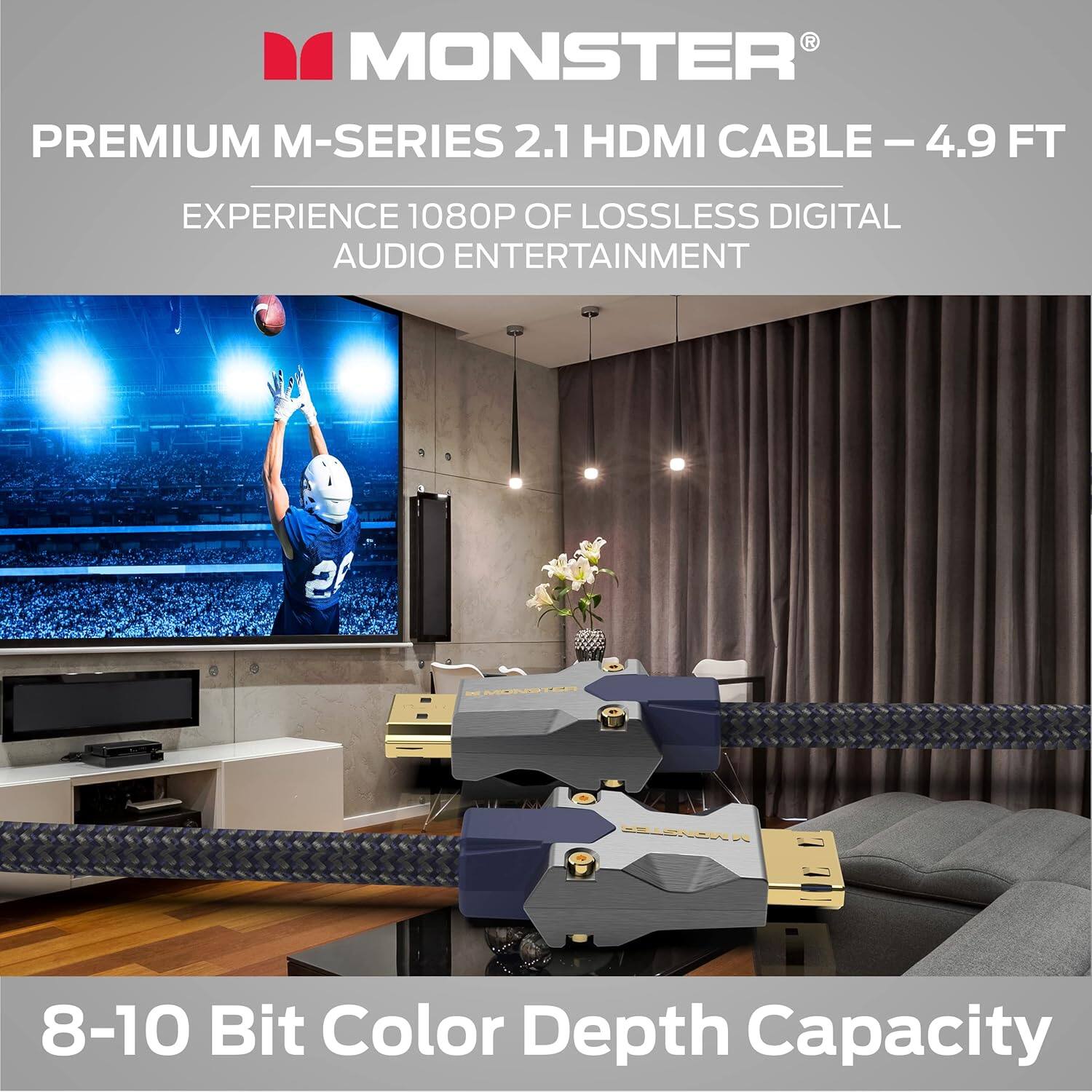 MONSTER PREMIUM M-SERIES 2.1 HDMI CABLE – 4.9 FT EXPERIENCE 1080P OF LOSSLESS DIGITAL AUDIO ENTERTAINMENT 8-10 Bit Color Depth Capacity