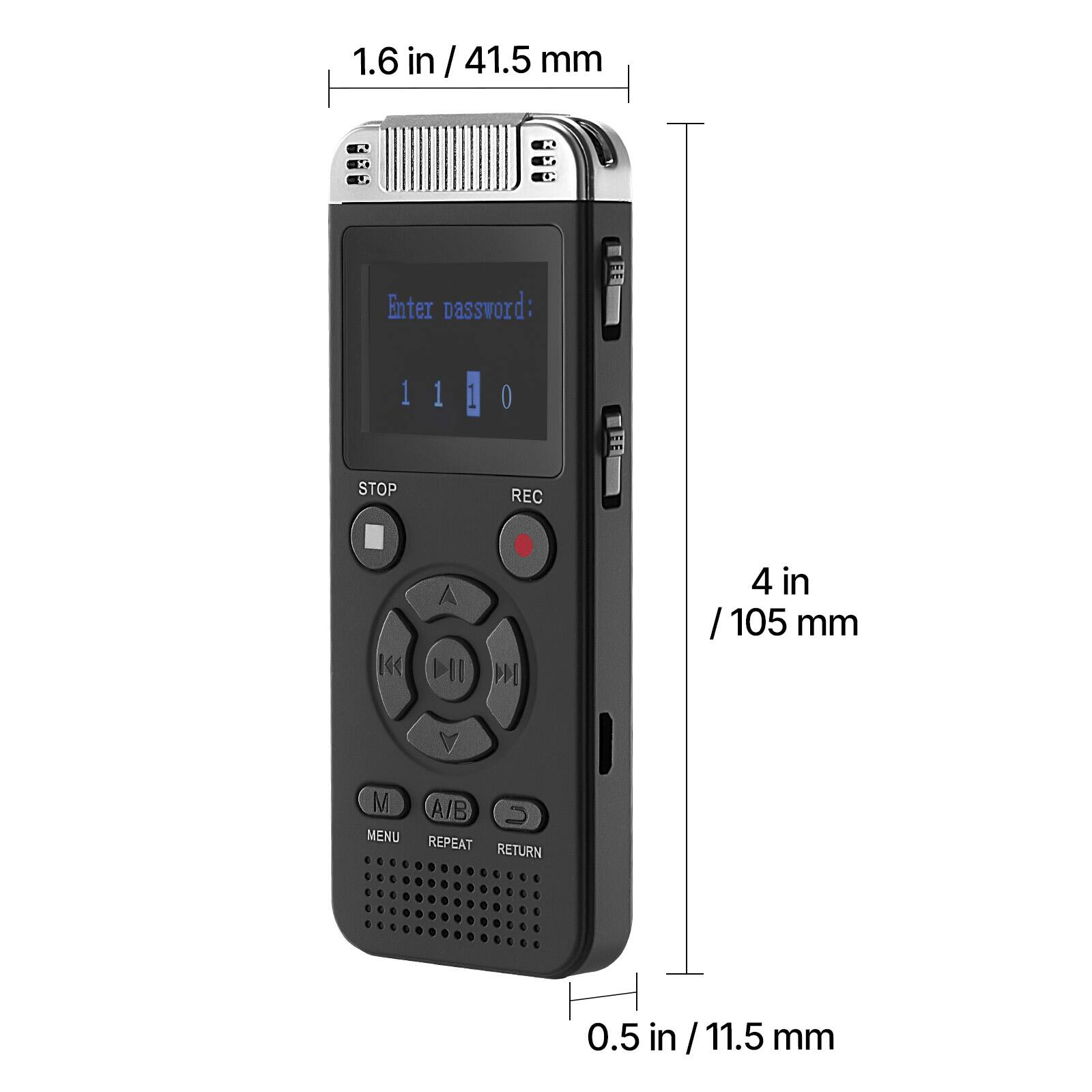 1.6 in / 41.5 mm  
4 in / 105 mm  
0.5 in / 11.5 mm  

Enter password: 1 1 1 0  

STOP REC  
A/B  
MENU REPEAT RETURN