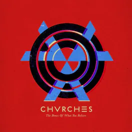 Chvrches - Bones of What You Believe - VINYL LP