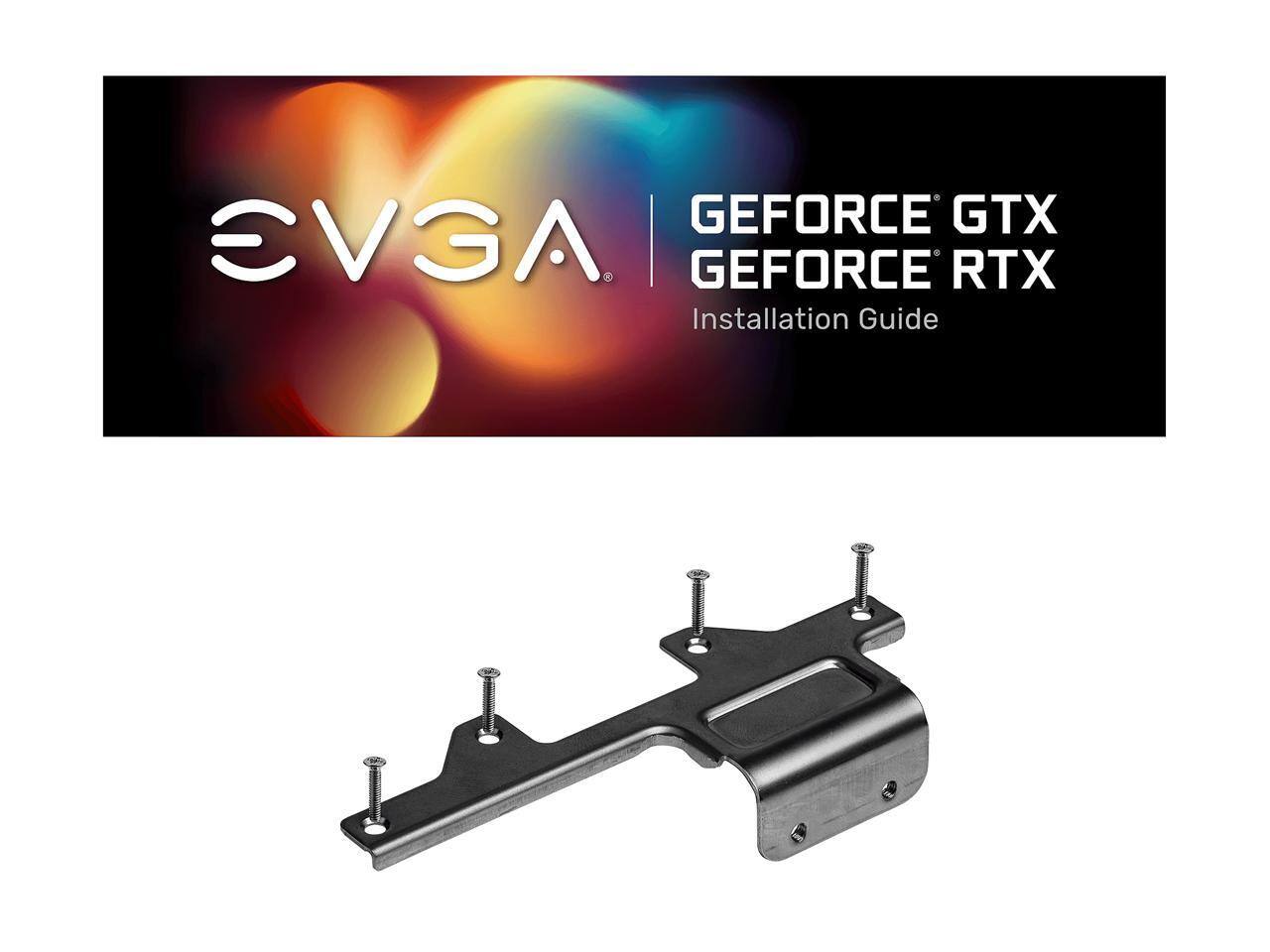 EVGA | GEFORCE GTX GEFORCE RTX Installation Guide