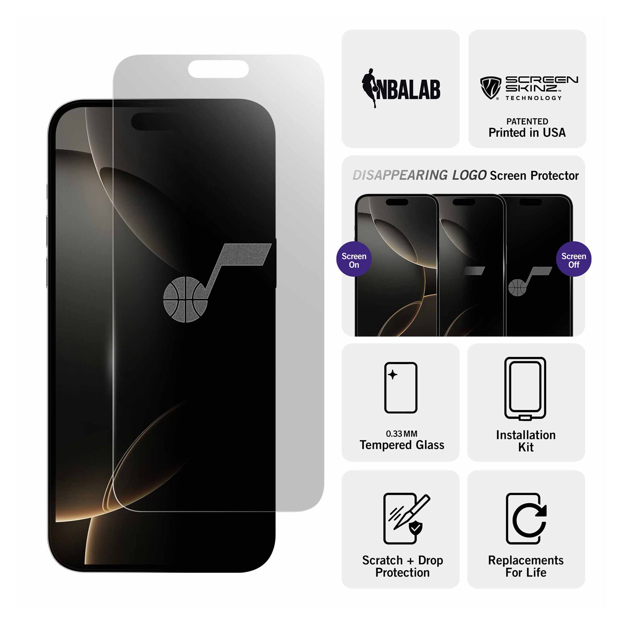 NBALAB  
SCREEN SKINZ TECHNOLOGY  
PATENTED Printed in USA  
DISAPPEARING LOGO Screen Protector  
Screen On  
Screen Off  
0.33 MM Tempered Glass  
Installation Kit  
Scratch + Drop Protection  
Replacements For Life