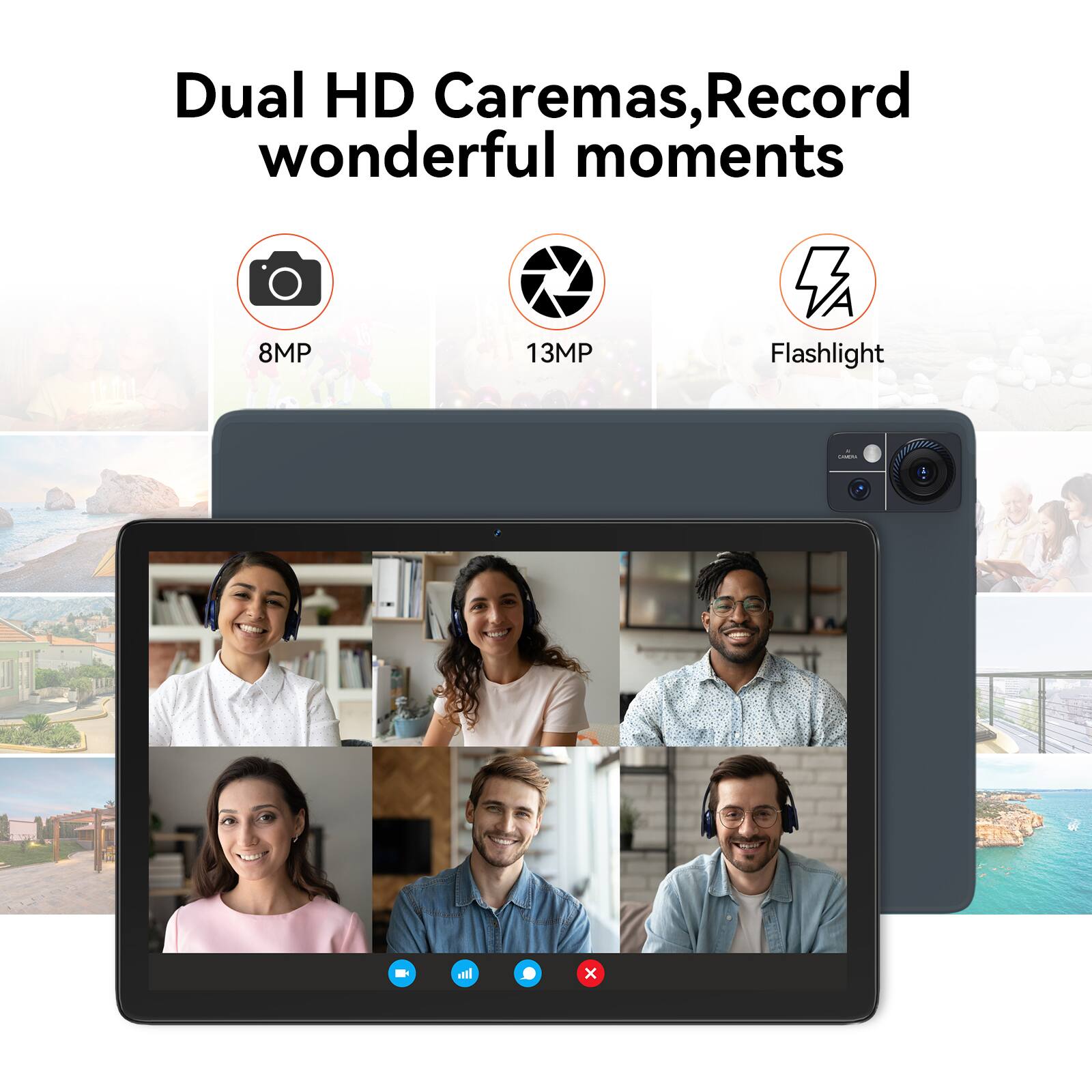 Dual HD Cameras, Record wonderful moments  
8MP  
13MP  
Flashlight