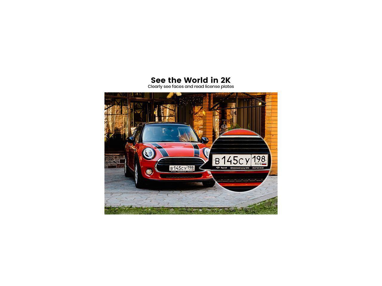 See the World in 2K  
Clearly see faces and read license plates  
LS9 8145 198  
RUS