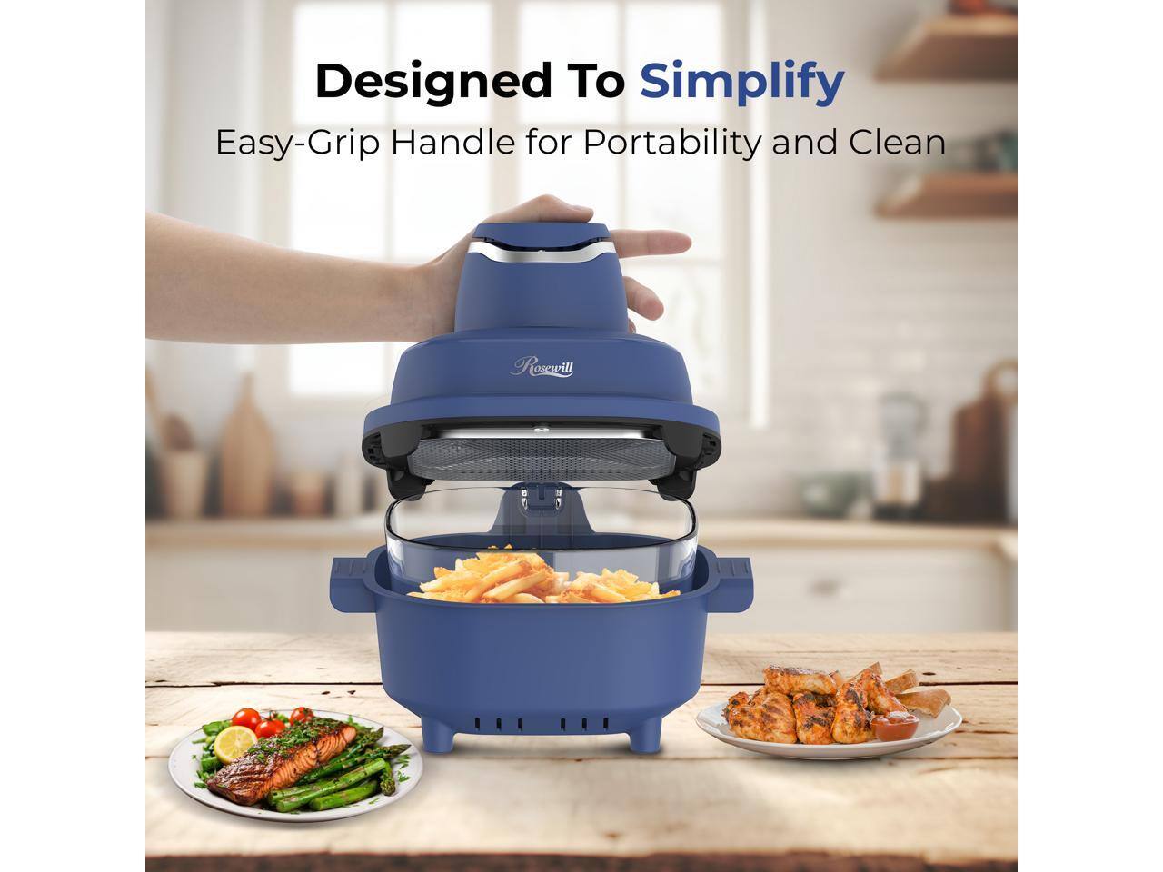 Designed To Simplify  
Easy-Grip Handle for Portability and Clean