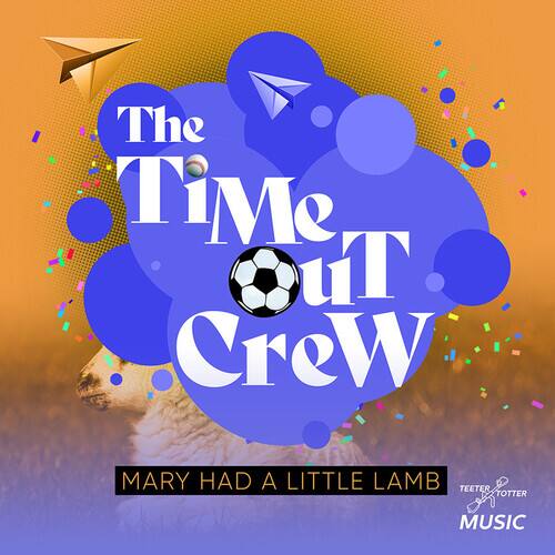 Time-Out Crew - Mary Had A Little Lamb   - COMPACT DISCS [CD] price history on PriceWatchPro