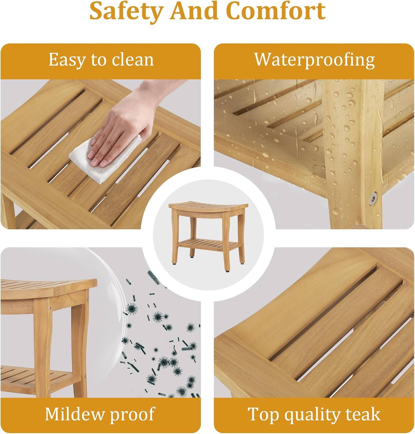 Safety And Comfort

- Easy to clean
- Waterproofing
- Mildew proof
- Top quality teak