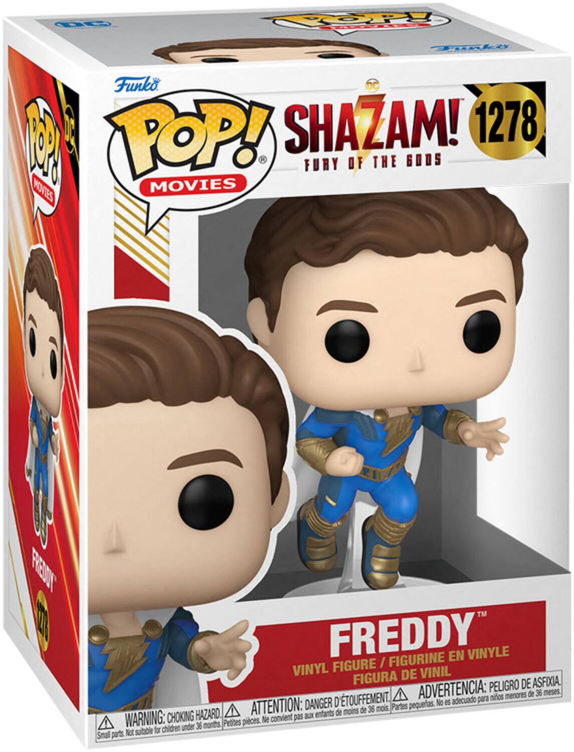 Funko POP! Movies Shazam! 1278 Fury of the Gods 00 TOOP O li Funko POP! Movies Shazam! 1278 Fury of the Gods FREDDY FIGURINE EN VINYLE FIGURE / VINYL DE VINIL FIGURA DE ASFIXIA. ADVERTENCIA: PELIGRO DE AFIXIA. ATTENTION: DANGER D'ÉTOFFEMENT. WARNING: CHOKING HAZARD. Parties pequeñas. No es adecuado para niños menores de 36 meses. Petites pièces. Ne convient pas aux enfants de moins de 36 mois. Small parts. Not suitable for children under 36 months.