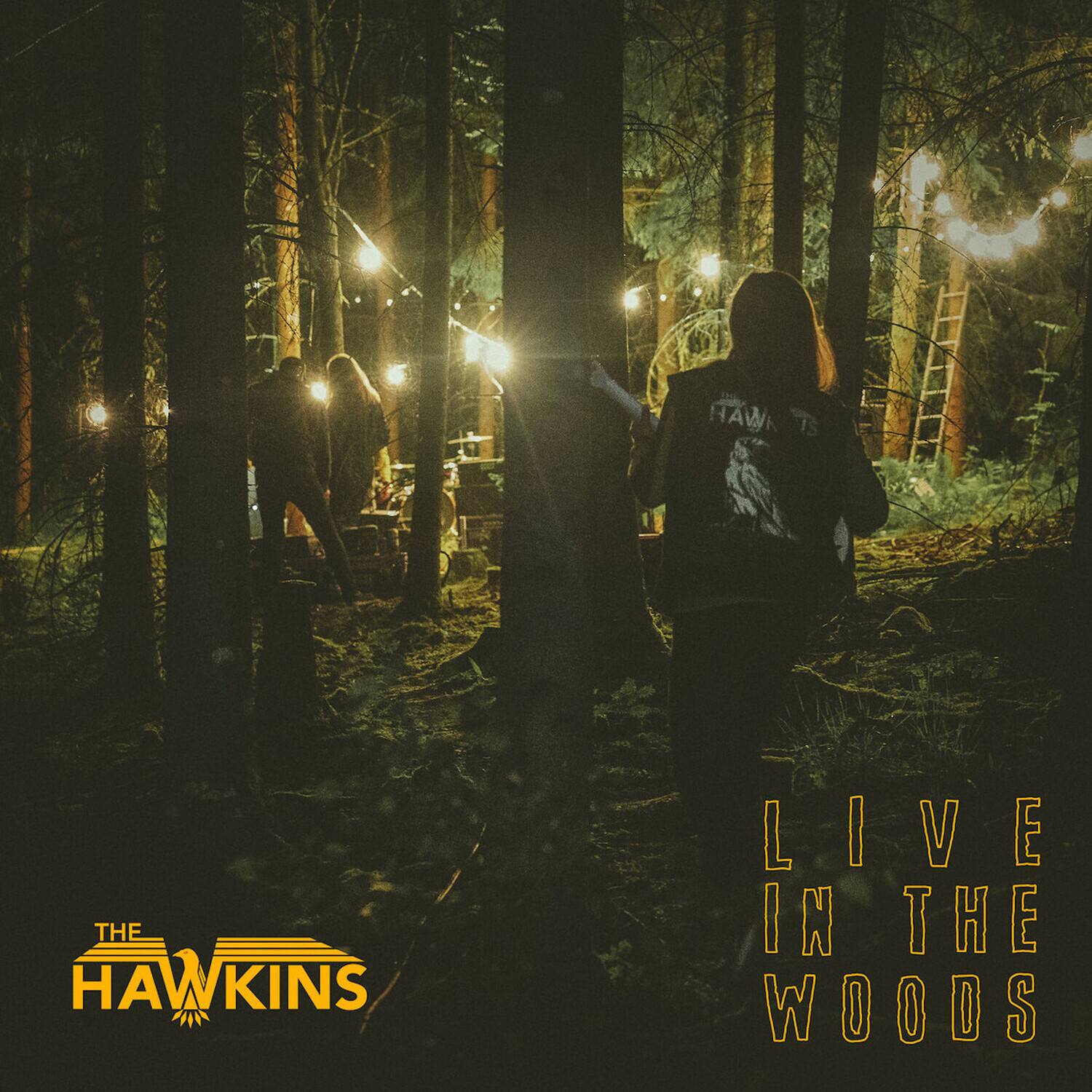 The Hawkins  
Live in the Woods