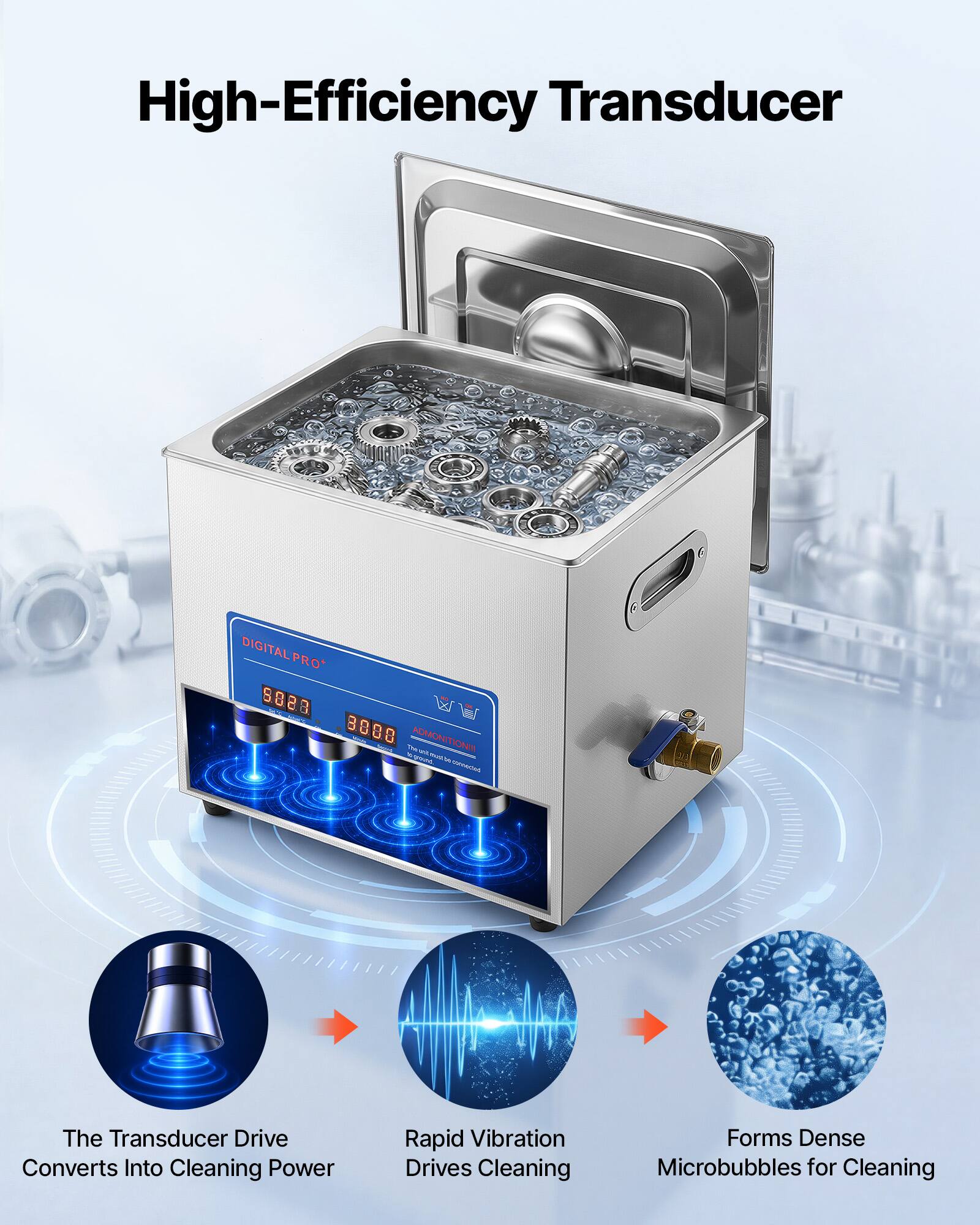 High-Efficiency Transducer DIGITAL PRO 982a 2 WW 8008 0 ADMONITIONER

The Transducer Drive Converts Into Cleaning Power

Rapid Vibration Drives Cleaning

Forms Dense Microbubbles for Cleaning