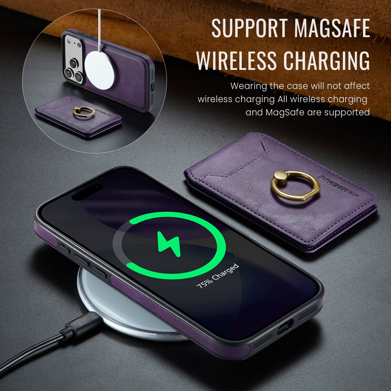 SUPPORT MAGSAFE WIRELESS CHARGING  
Wearing the case will not affect wireless charging. All wireless charging and MagSafe are supported.  
75% Charged