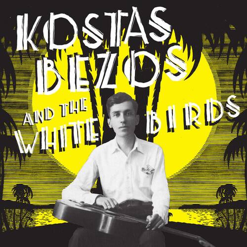 Front. Kostas Bezos & the White Birds [LP].