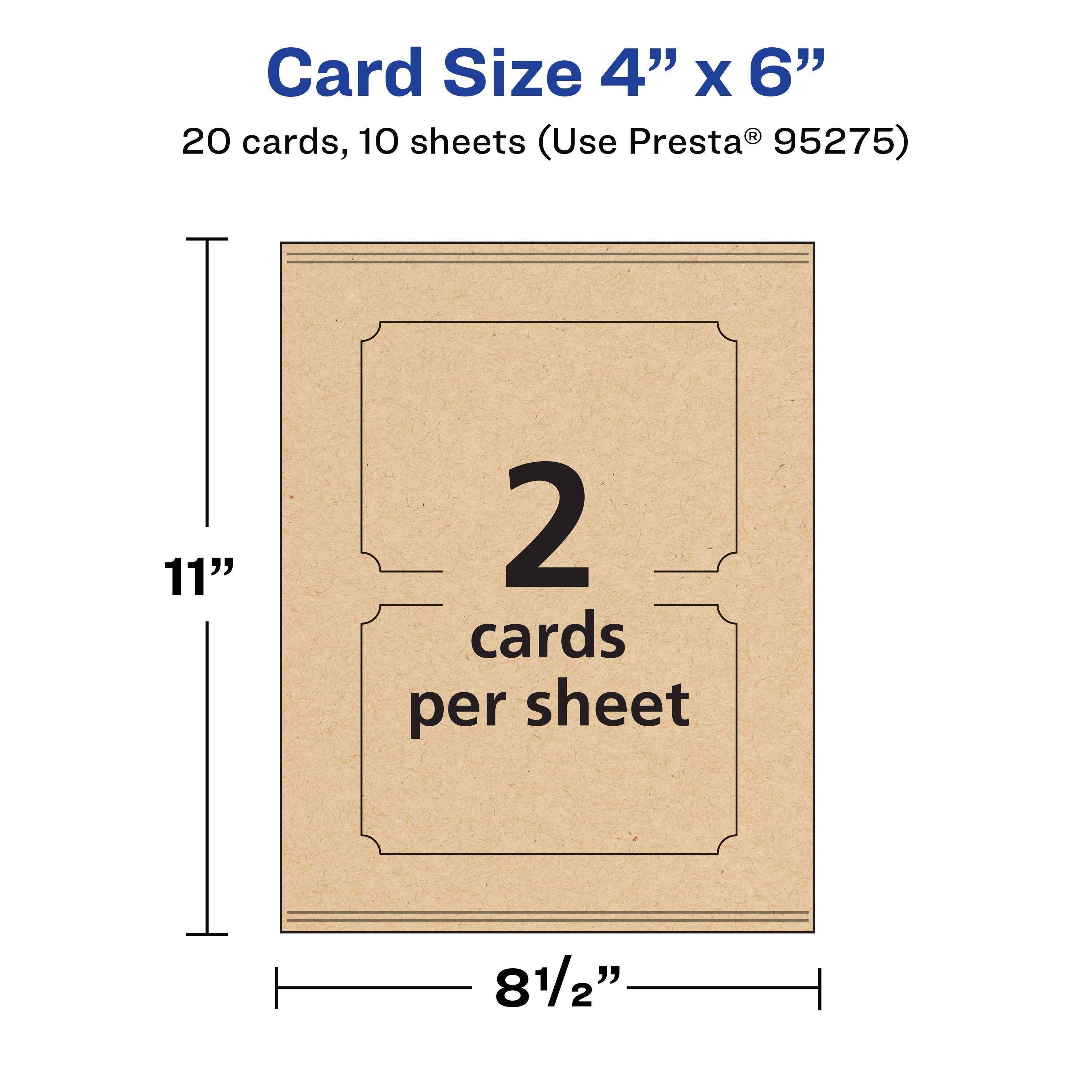 Card Size 4" x 6"  
20 cards, 10 sheets (Use Presta® 95275)  
2 cards per sheet  
11"  
8½"
