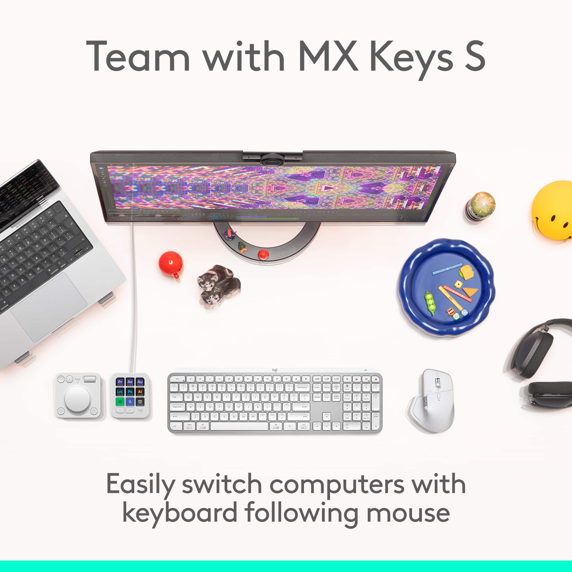 Team with MX Keys S. Easily switch computers with keyboard following mouse.