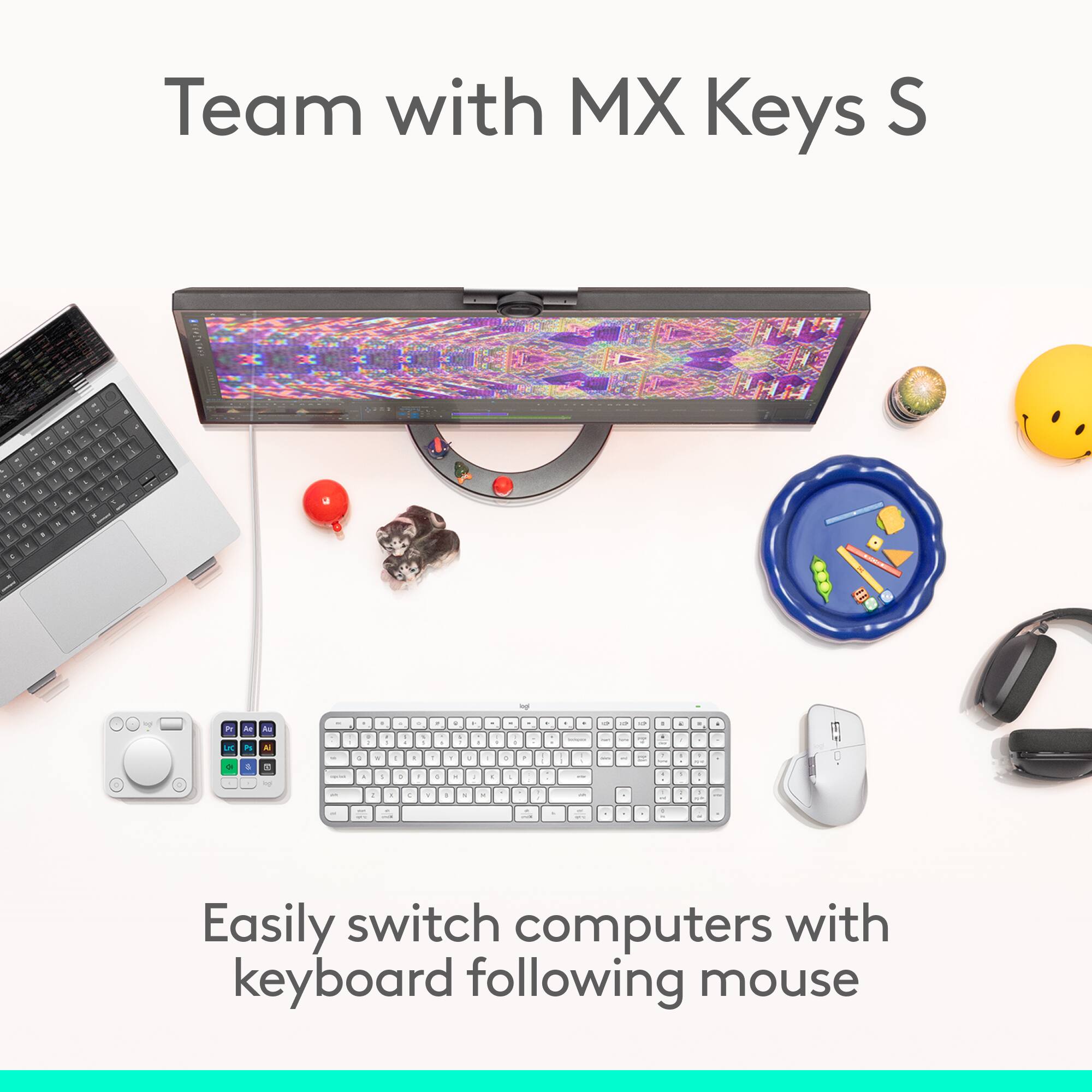 Team with MX Keys S. Easily switch computers with keyboard following mouse.