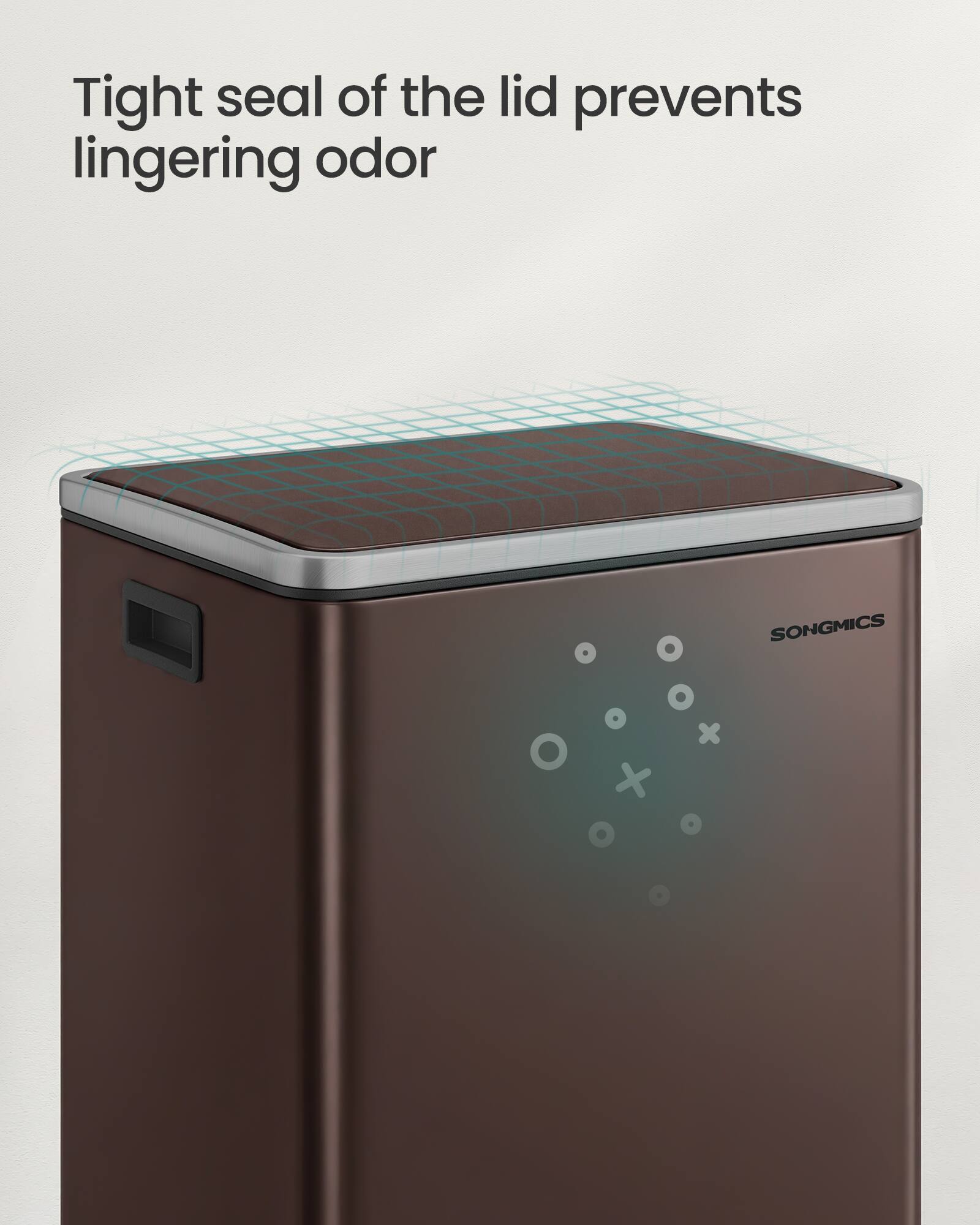 Tight seal of the lid prevents lingering odor

SONGMICS