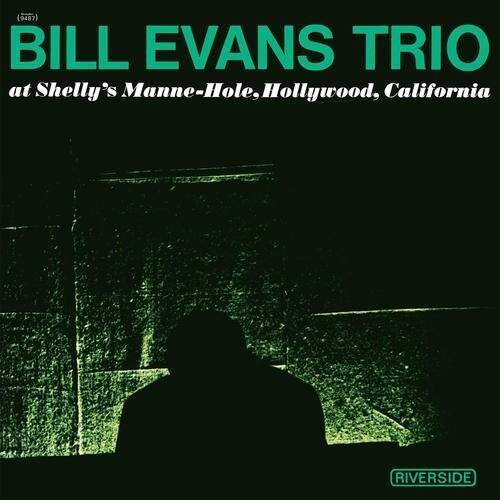 BILL EVANS TRIO  
at Shelly's Manne-Hole, Hollywood, California  

RIVERSIDE