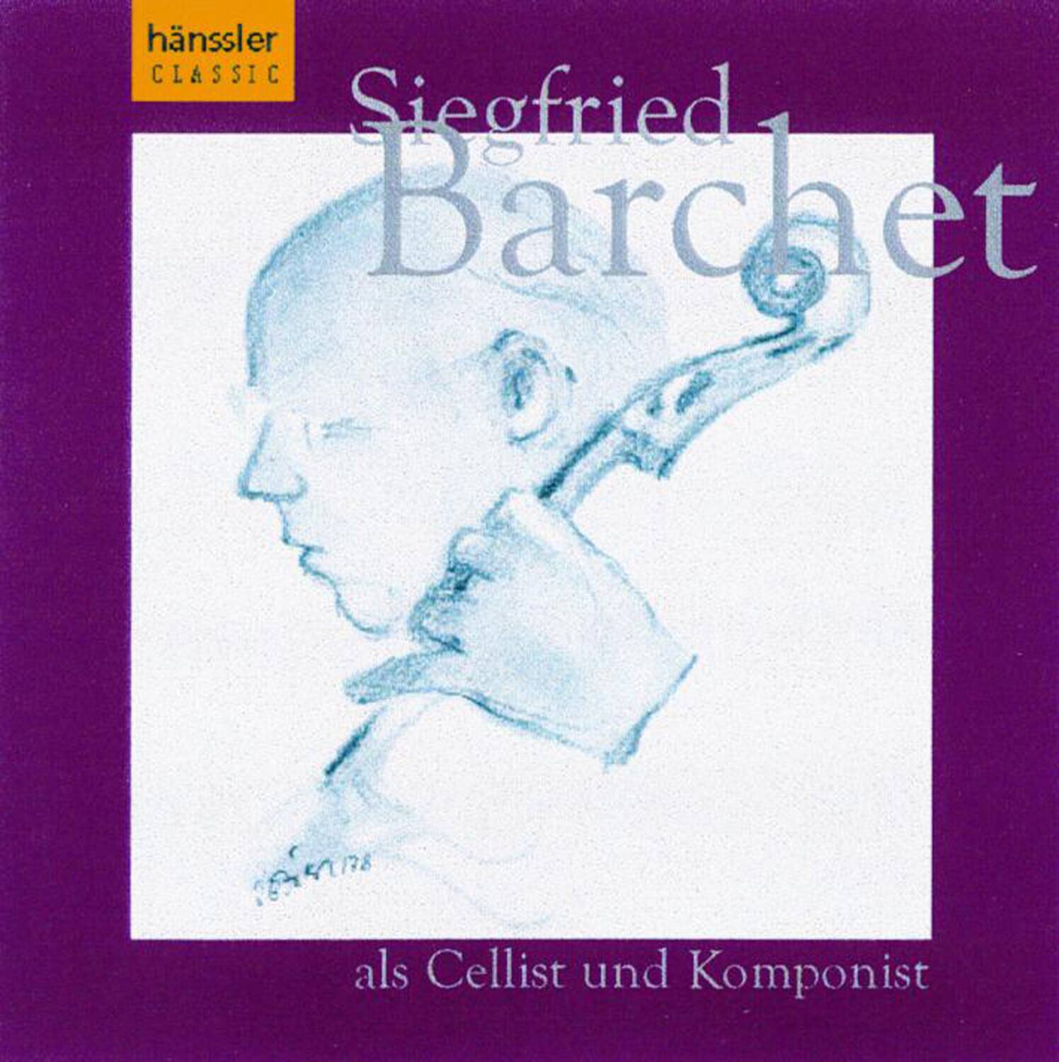 Barchet / Siegfried - Cellist & Komponist  - COMPACT DISCS