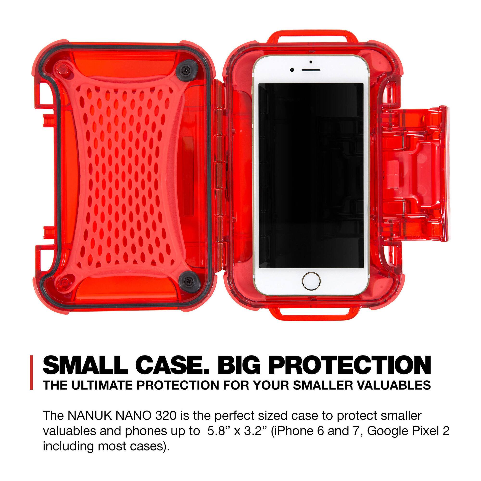 SMALL CASE. BIG PROTECTION  
THE ULTIMATE PROTECTION FOR YOUR SMALLER VALUABLES  

The NANUK NANO 320 is the perfect sized case to protect smaller valuables and phones up to 5.8" x 3.2" (iPhone 6 and 7, Google Pixel 2 including most cases).