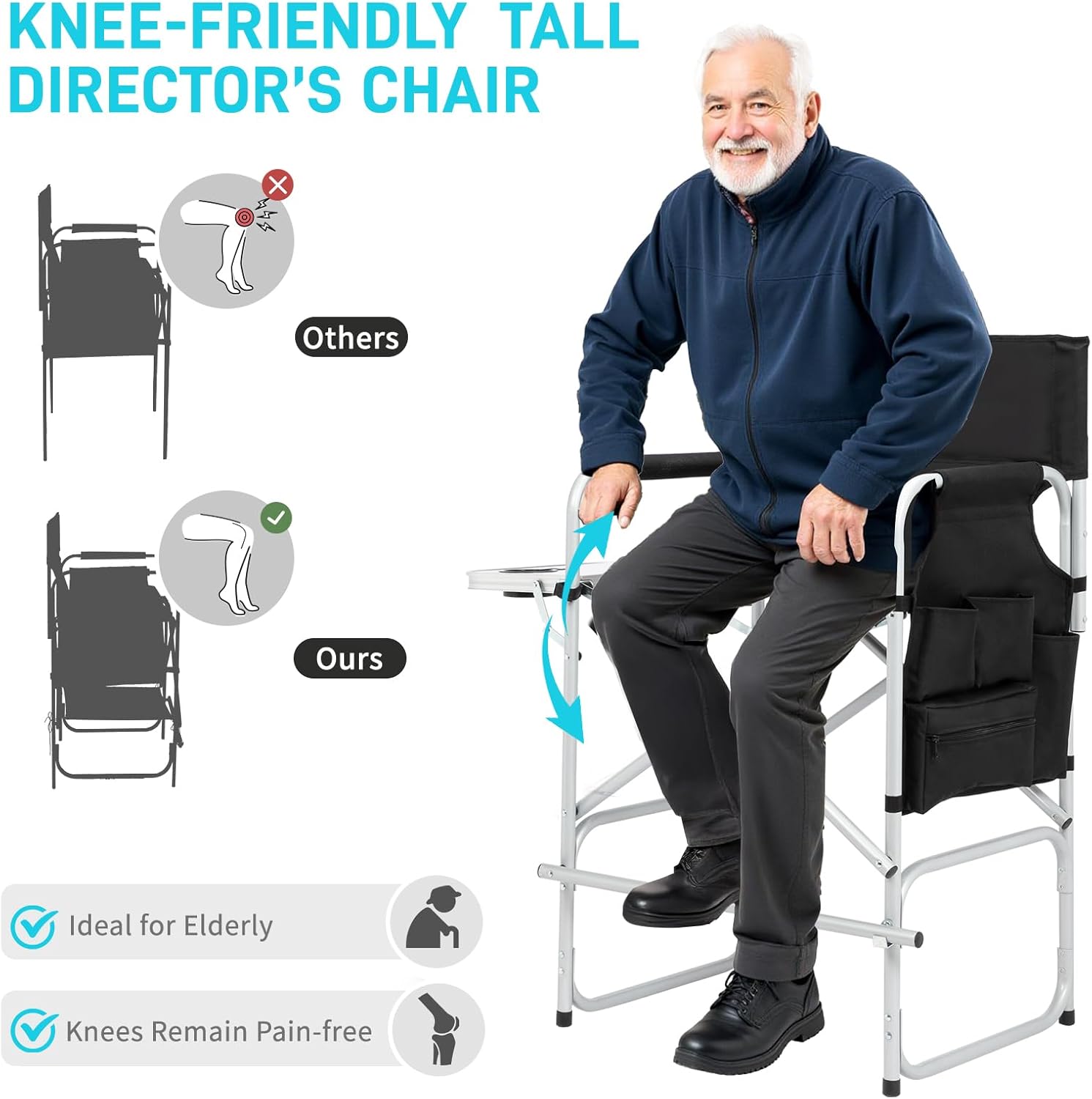 KNEE-FRIENDLY TALL DIRECTOR'S CHAIR

Ideal for Elderly  
Knees Remain Pain-free

Others  
Ours