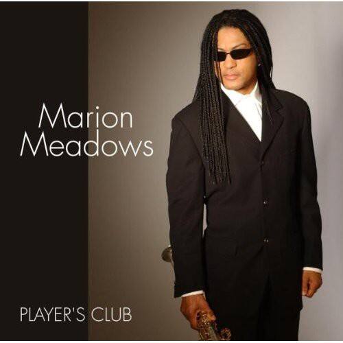 Marion Meadows  
PLAYER'S CLUB