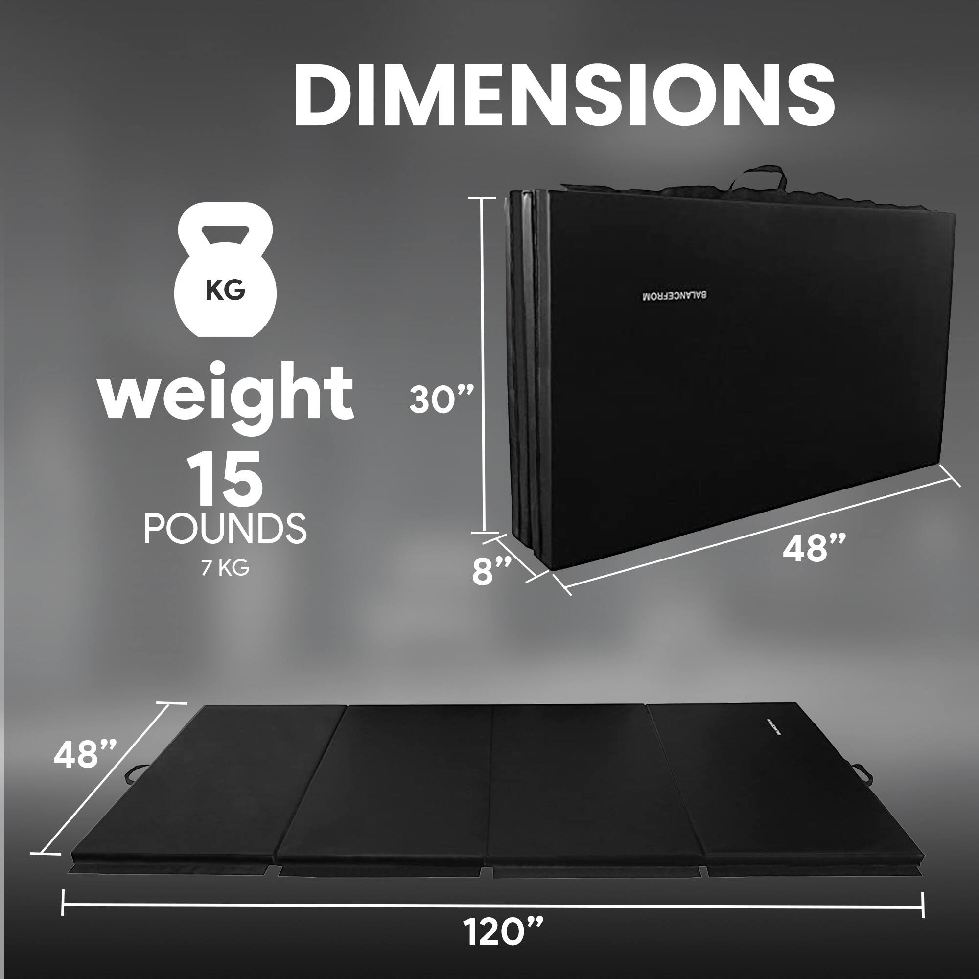 DIMENSIONS  
weight 15 POUNDS 7 KG  
30" 8" 48" 48" 120"