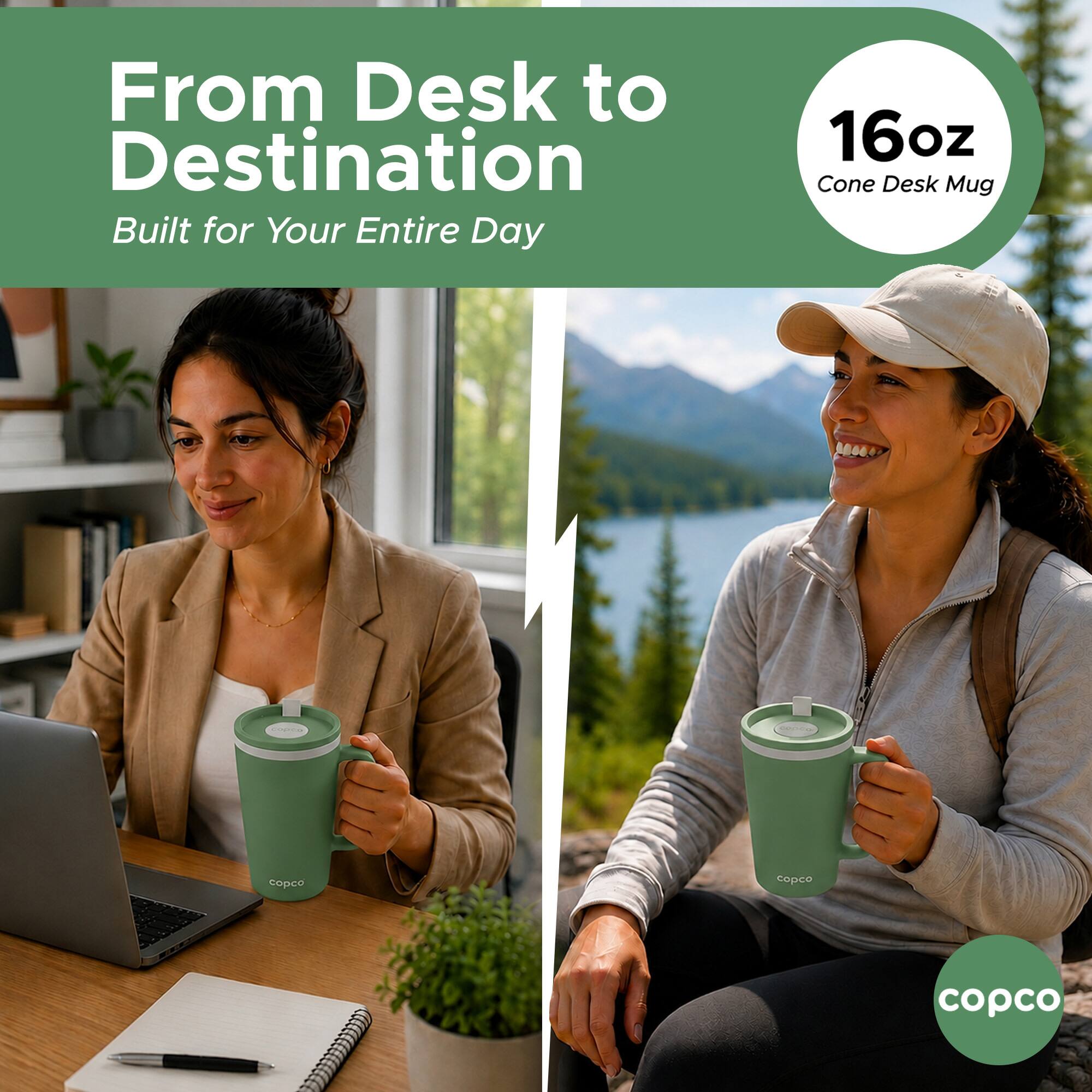 From Desk to Destination  
Built for Your Entire Day  
16oz Cone Desk Mug - copco