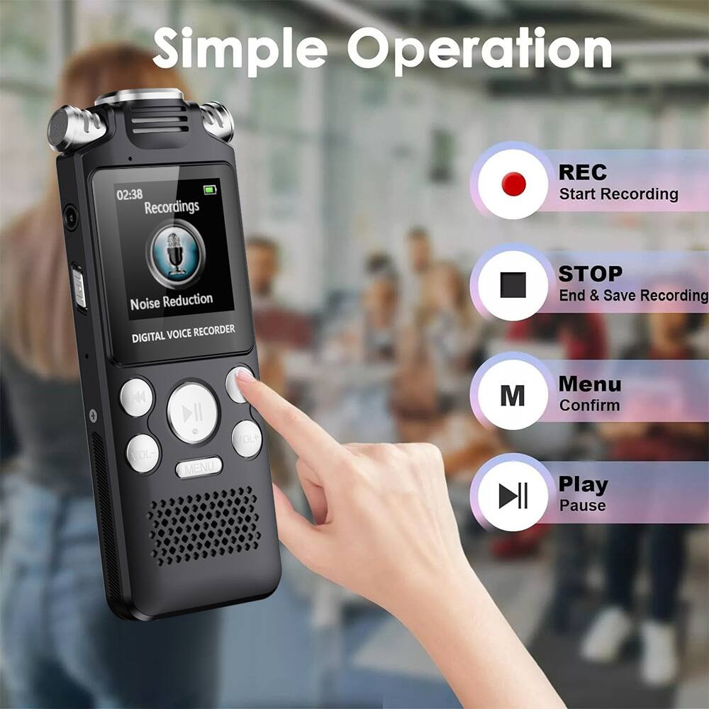 Simple Operation

02:38 Recordings  
Noise Reduction  
DIGITAL VOICE RECORDER

REC  
Start Recording

STOP  
End & Save Recording

M  
Menu Confirm

Play  
Pause