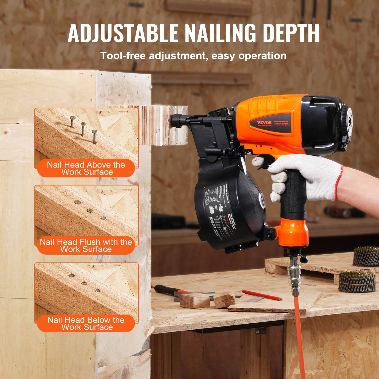 ADJUSTABLE NAILING DEPTH  
Tool-free adjustment, easy operation  

Nail Head Above the Work Surface  
Nail Head Flush with the Work Surface  
Nail Head Below the Work Surface